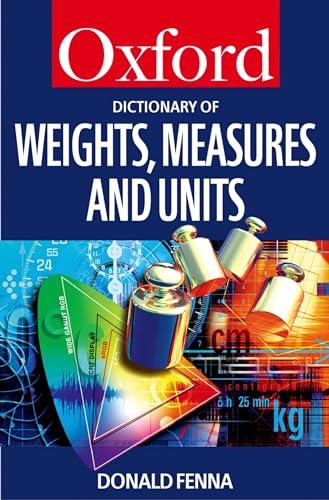 A Dictionary Of Weights, Measures, And Units (Oxford Paperback Reference) von Oxford University Press