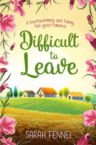 Difficult to Leave (Riverside Farm Series, Band 2)