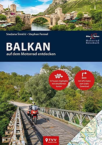 Motorrad Reiseführer Balkan: BikerBetten Motorradreisebuch von TVV Touristik-Verlag GmbH