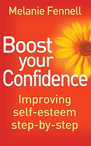 Boost Your Confidence: Improving Self-Esteem Step-By-Step (Overcoming Books) von Robinson