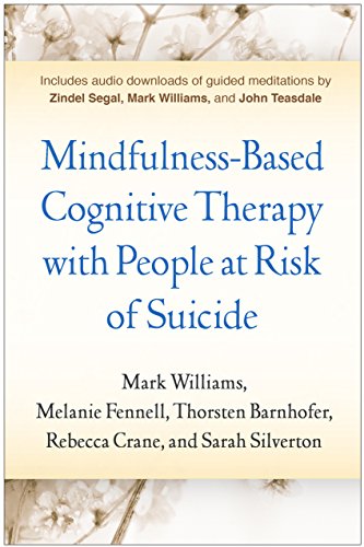 Mindfulness-Based Cognitive Therapy with People at Risk of Suicide: Working with People at Risk of Suicide