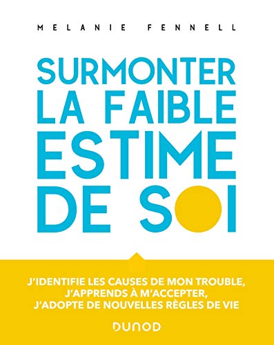 Surmonter la faible estime de soi von DUNOD