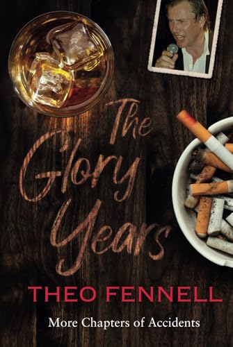 The Glory Years: More Chapters of Accidents von Mensch Publishing