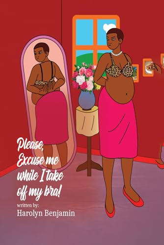 Please Excuse Me While I Take Off My Bra! von Book Writing Pioneer