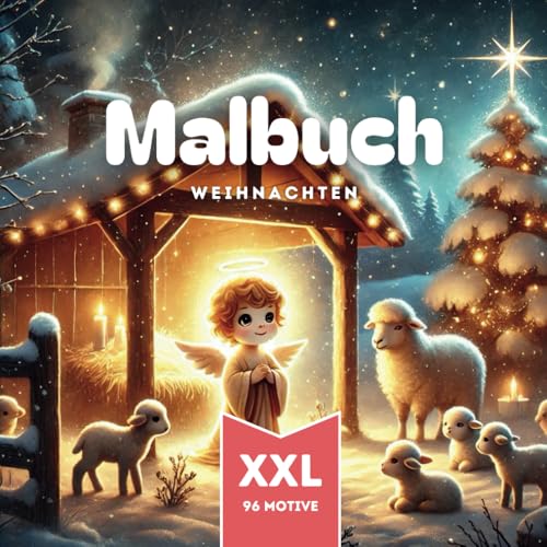 Das große XXL Malbuch für Kinder: Weihnachten: 96 Motive zum Ausmalen ab 3 Jahren (Band 4) (Weihnachts-Malbücher für Kinder, Band 6) von Independently published