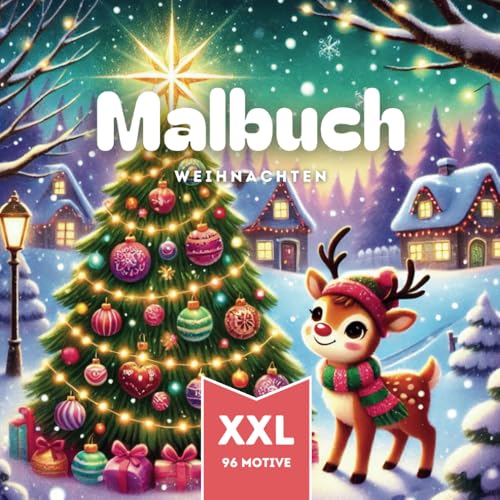 Das große XXL Malbuch für Kinder: Weihnachten: 96 Motive zum Ausmalen ab 3 Jahren (Weihnachts-Malbücher für Kinder, Band 3) von Independently published