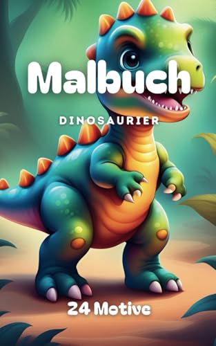 Malbuch Dinosaurier ab 3 Jahren: Mit liebevoll gestalteten, einfachen Motiven können die Kleinen ihre eigenen Bilder farbenfroh gestalten (Ausmalbuch für Kinder, Band 17) von Independently published