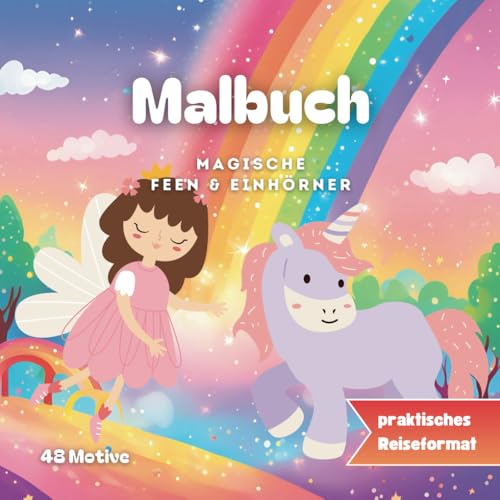 Malbuch Feen & Einhörner für Kinder ab 3 Jahren: Beschäftigungsbuch im praktischen Reise-Format mit 48 Motiven (Ausmalbuch für Kinder, Band 11) von Independently published