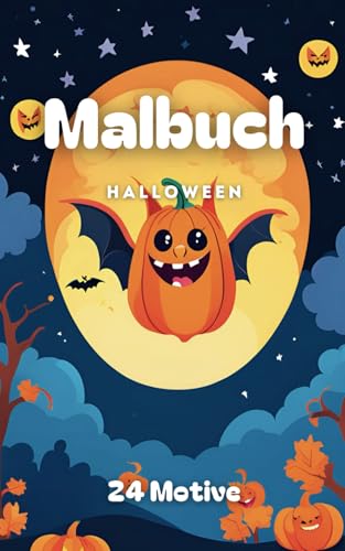 Malbuch Halloween ab 3 Jahren: Mit liebevoll gestalteten, einfachen Motiven können die Kleinen ihre eigenen Bilder farbenfroh gestalten (Ausmalbuch für Kinder, Band 16) von Independently published