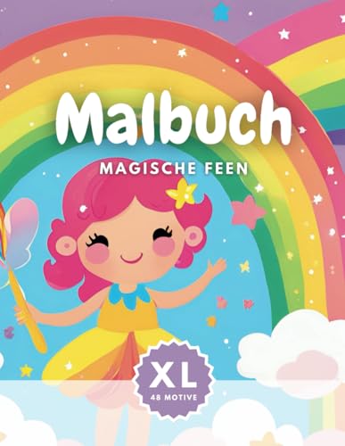 Malbuch Magische Feen ab 3 Jahren: Beschäftigungsbuch mit 48 liebevoll gestalteten, einfachen Motiven können die Kleinen ihre eigenen Bilder farbenfroh gestalten (Ausmalbuch für Kinder, Band 10)