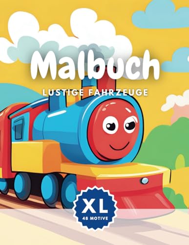 Malbuch XL Lustige Fahrzeuge ab 3 Jahren: Mit 48 liebevoll gestalteten, einfachen Motiven können die Kleinen ihre eigenen Bilder farbenfroh gestalten (Ausmalbuch für Kinder, Band 7) Malbuch XL Lustige Fahrzeuge ab 3 Jahren: Mit 48 liebevoll gestalteten, einfachen Motiven können die Kleinen ihre eigenen Bilder farbenfroh gestalten (Ausmalbuch für Kinder, Band 7) von Independently published