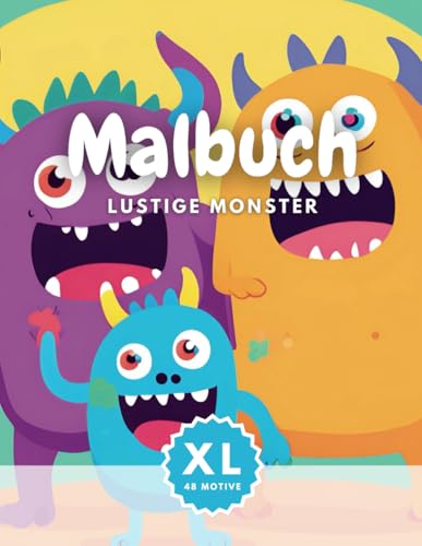 Malbuch XL Lustige Monster ab 3 Jahren: Beschäftigungsbuch mit 48 liebevoll gestalteten, einfachen Motiven können die Kleinen ihre eigenen Bilder farbenfroh gestalten (Ausmalbuch für Kinder, Band 8)