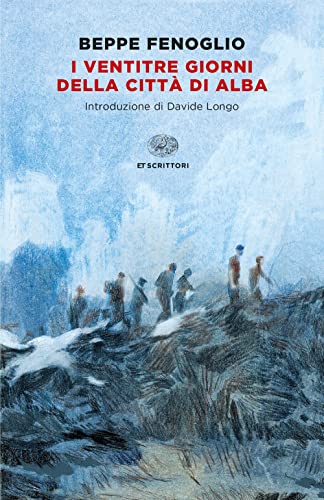 I ventitre giorni della citta' di Alba (Einaudi tascabili. Scrittori)