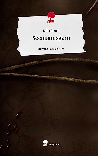Seemannsgarn. Life is a Story - story.one von story.one publishing