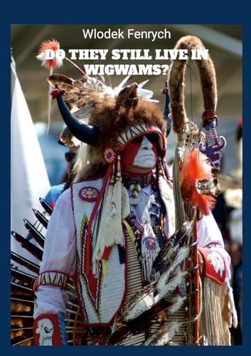 Do they still live in wigwams?: Travels in Indian reservations von Lulu.com