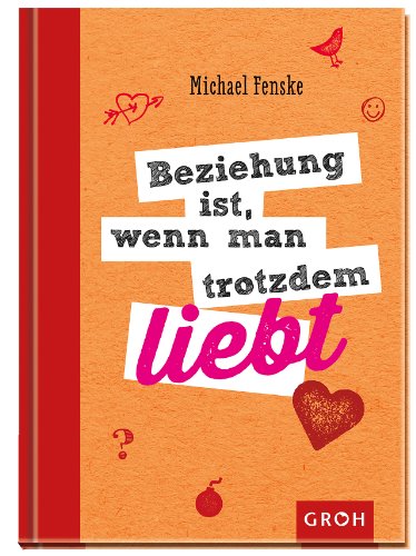 Beziehung ist, wenn man trotzdem liebt