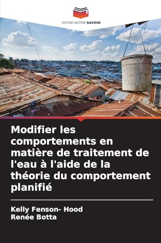 Modifier les comportements en matière de traitement de l'eau à l'aide de la théorie du comportement planifié
