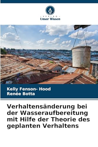 Verhaltensänderung bei der Wasseraufbereitung mit Hilfe der Theorie des geplanten Verhaltens von Verlag Unser Wissen