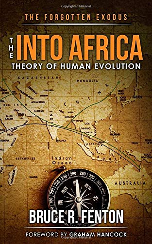 The Forgotten Exodus: The Into Africa Theory of Human Evolution von Independently published