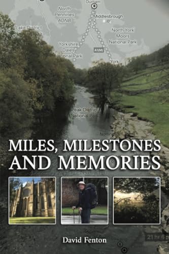 Miles, Milestones and Memories von Austin Macauley Publishers