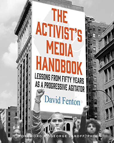 The Activist's Media Handbook: Lessons from Fifty Years as a Progressive Agitator (Mandala Earth) von Earth Aware Editions