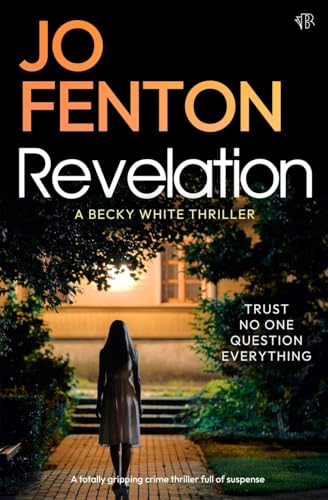Revelation: A totally gripping crime thriller full of suspense (A Becky White Thriller, Band 1) von Bloodhound Books