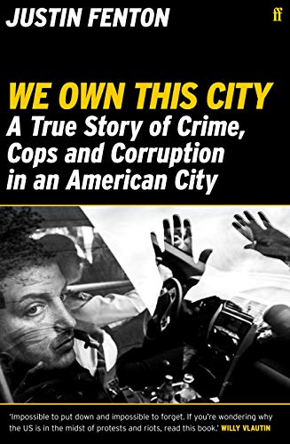 We Own This City: A True Story of Crime, Cops and Corruption in an American City von Faber & Faber