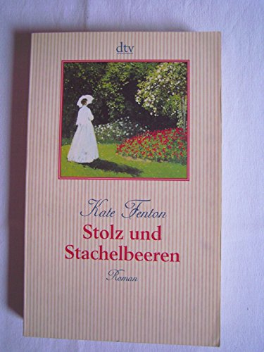 Stolz und Stachelbeeren von dtv Verlagsgesellschaft mbH & Co. KG