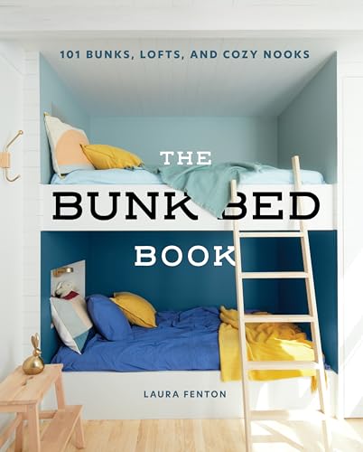 The Bunk Bed Book: 115 Bunks, Lofts, and Cozy Nooks von Gibbs M. Smith Inc