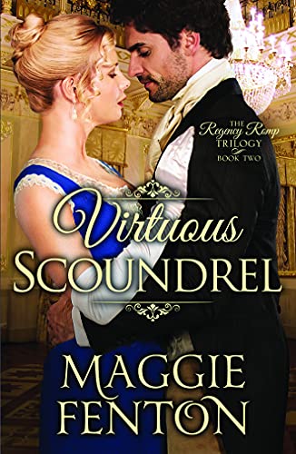 Virtuous Scoundrel (The Regency Romp Trilogy, 2, Band 2) von Montlake Romance