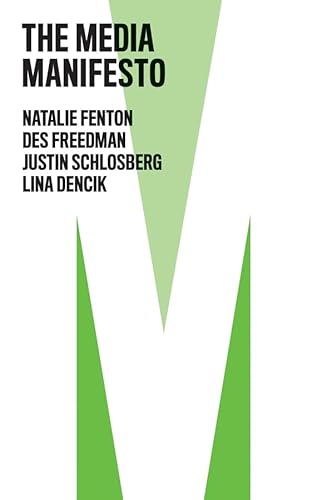 The Media Manifesto (The Manifesto Series) von Polity