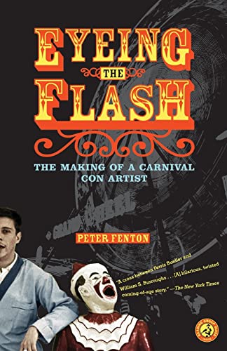 Eyeing the Flash: The Making of a Carnival Con Artist von Simon & Schuster