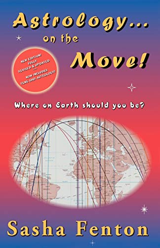 Astrology... on the Move!: Where on Earth Should You Be?