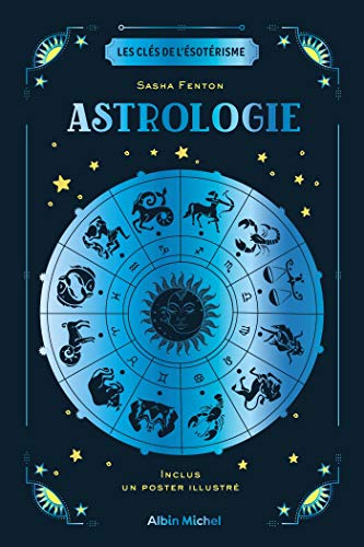 Les Clés de l'ésotérisme - Astrologie: Avec 1 poster illustré