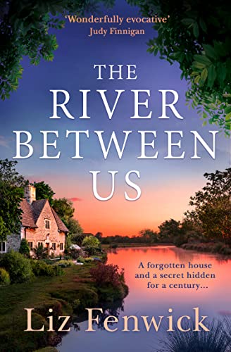 The River Between Us: Perfect escapist historical women’s fiction about a hidden romance from the bestselling author of The Path to the Sea