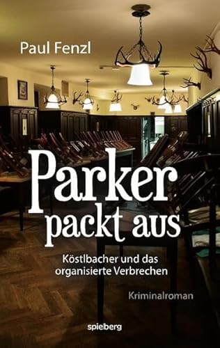 Parker packt aus: Köstlbacher und das organisierte Verbrechen