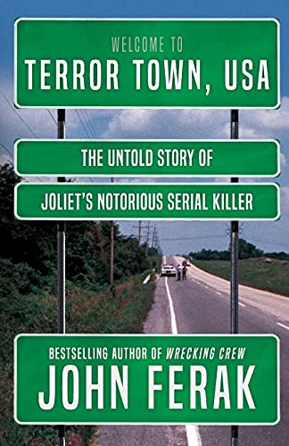 TERROR TOWN, USA: The Untold Story of Joliet's Notorious Serial Killer von WildBlue Press