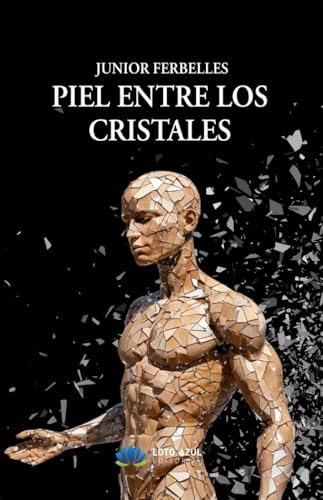 Piel entre los cristales (Poesía) von Loto Azul