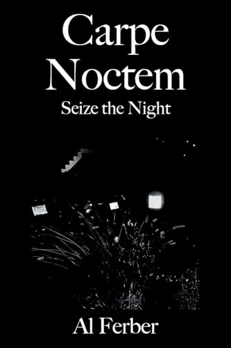 Carpe Noctem: Seize the Night von Xlibris US