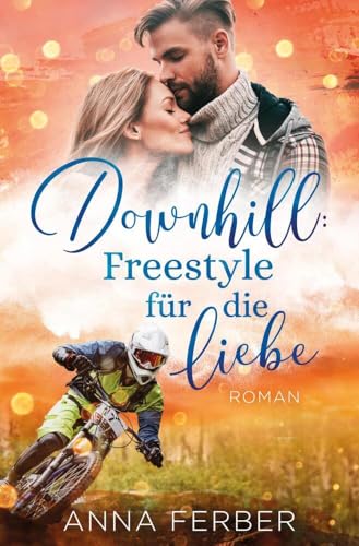 Downhill: Freestyle für die Liebe von tolino media