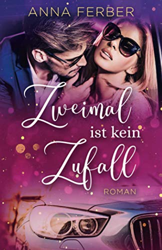 Zweimal ist kein Zufall: (Liebesroman) von Independently published