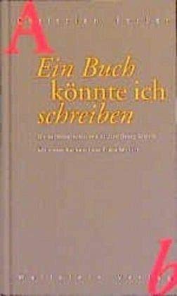 Ein Buch könnte ich schreiben: Die autobiographischen Skizzen Georg Seidels (1919-1992)