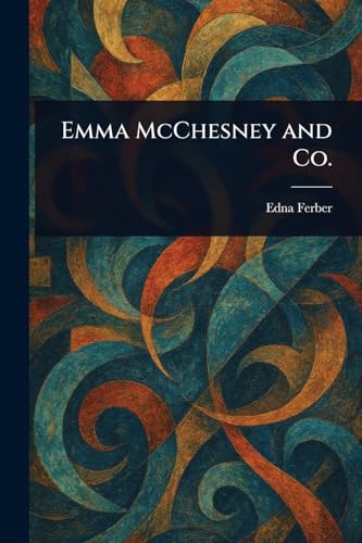 Emma McChesney and Co. von Anson Street Press