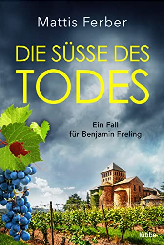 Die Süße des Todes: Ein Fall für Benjamin Freling von Lübbe