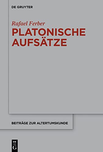 Platonische Aufsätze (Beiträge zur Altertumskunde, 386, Band 386)