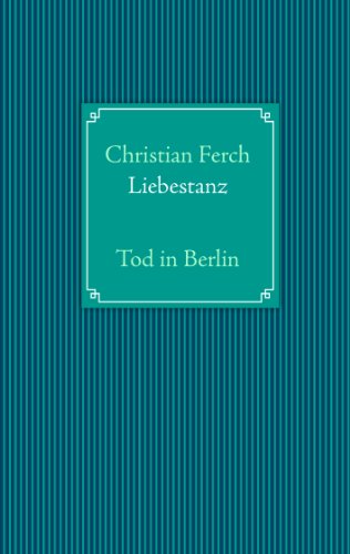 Liebestanz: Tod in Berlin von Books on Demand