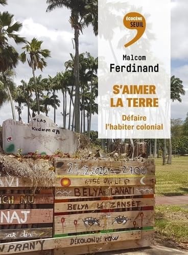 S'aimer la Terre: Défaire l'habiter colonial von SEUIL