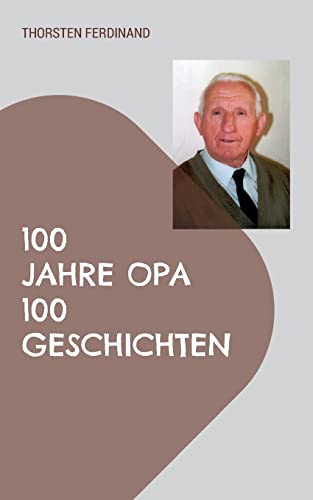 100 Jahre Opa - 100 Geschichten: Das Beste aus drei Bänden "Wäller Weisheiten" (plus Wörterbuch)