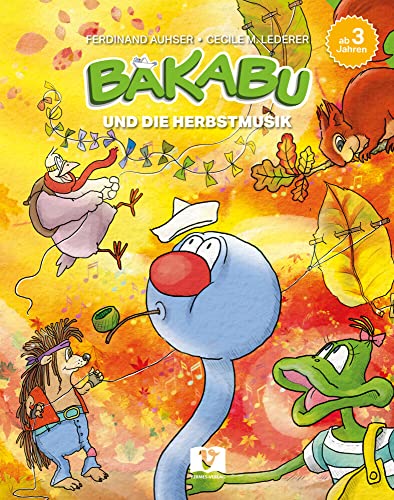Bakabu und die Herbstmusik: Bilderbuch Bakabu und die Herbstmusik: Bilderbuch