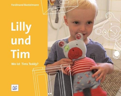 Lilly und Tim: Wo ist Tims Teddy? (Foto-Bilderbücher)